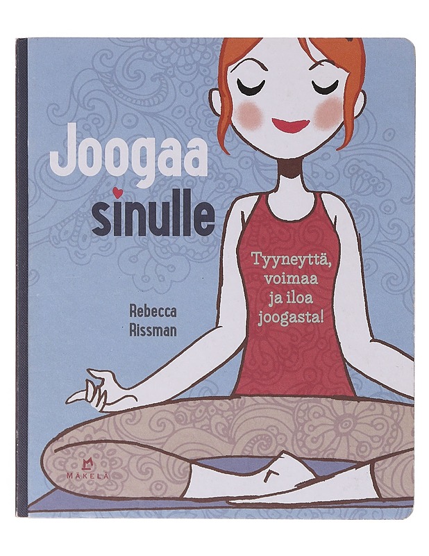 Joogaa sinulle - Rissman, Rebecca - Tietokirjat ja oppaat - 10105644314 - 0