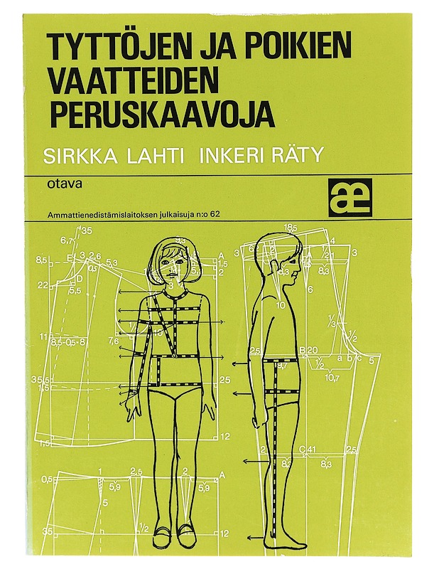 Tyttöjen Ja Poikien Vaatteiden Peruskaavoja - Sirkka Lahti - Tietokirjat ja oppaat - 10105644358 - 0