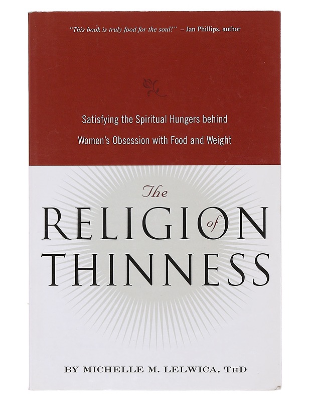 The religion of thinness - Michelle M. Lelwica - Tietokirjat ja oppaat - 10105644361 - 0