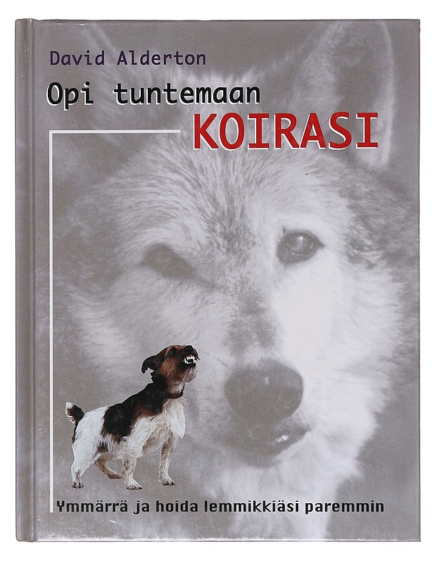 Opi tuntemaan koirasi - Alderton, David - Tietokirjat ja oppaat - 10105644435 - 0