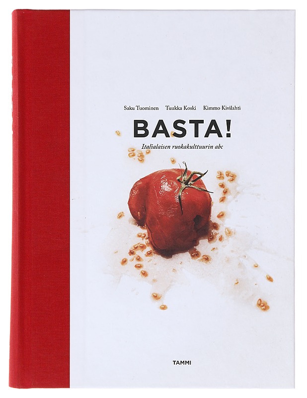 Basta! / italialaisen ruokakulttuurin abc - Tuominen, Saku - Kirja lahjaksi - 10105644452 - 0