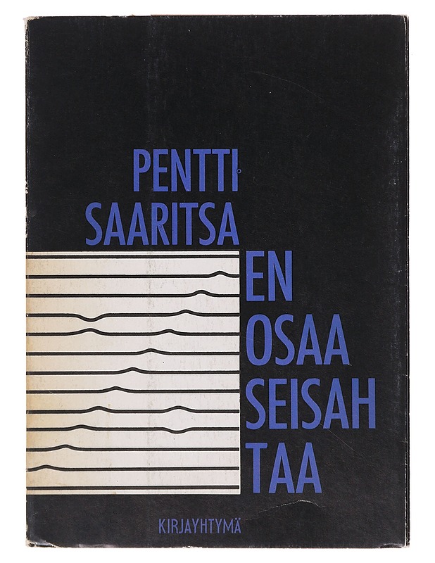En osaa seisahtaa - Pentti Saaritsa - Runot ja näytelmät - 10105644461 - 0