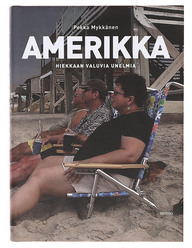 Amerikka - Hiekkaan valuvia unelmia - Pekka Mykkäsen - Tietokirjat ja oppaat - 10105644473 - 0