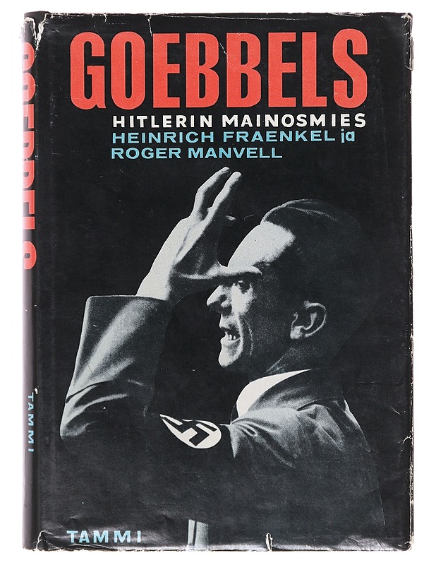Goebbels: Hitlerin mainosmies - Heinrich Fraenkel ja Roger Manvell - Tietokirjat ja oppaat - 10105644481 - 0