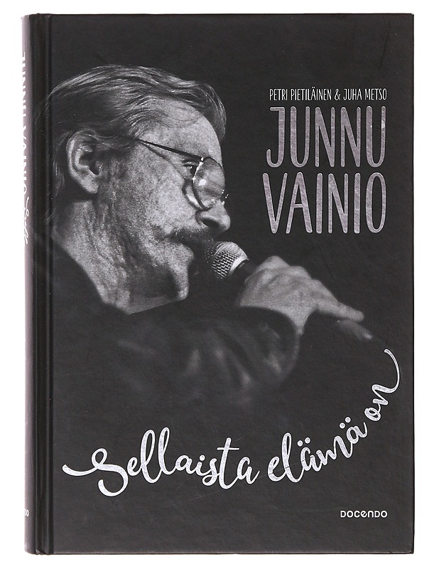 Junnu Vainio : Sellaista elämä on - Pietiläinen, Petri  - Elämäkerrat ja muistelmat - 10105644502 - 0