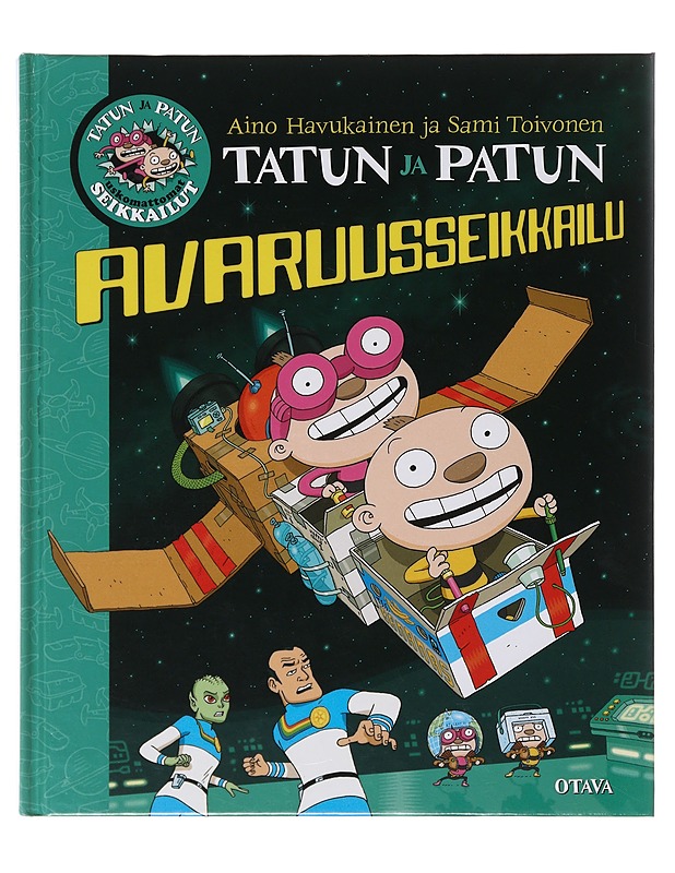 Tatun ja Patun avaruusseikkailu - Havukainen, Aino - Lastenkirjat - 10105644514 - 0