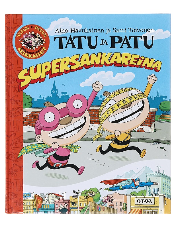 Tatu ja Patu Supersankareina - Havukainen, Aino - Lastenkirjat - 10105644515 - 0