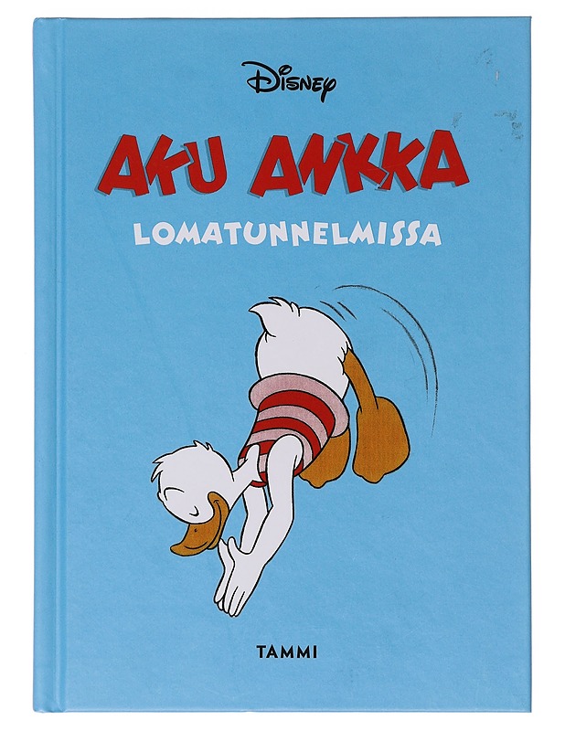 Aku Ankka : Lomatunnelmissa - Salama, Ilkka - Lastenkirjat - 10105644534 - 0