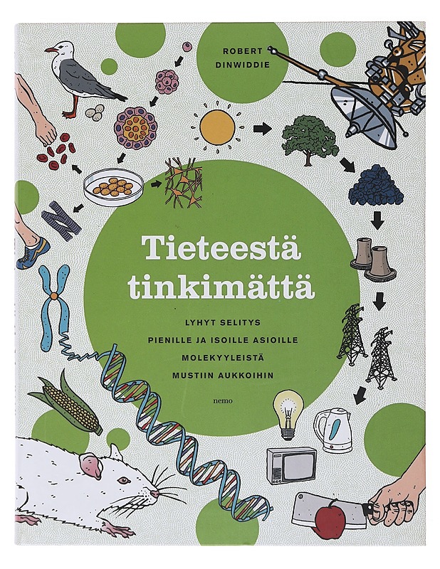 Tieteestä tinkimättä - Dinwiddie, Robert - Tietokirjat ja oppaat - 10105644540 - 0
