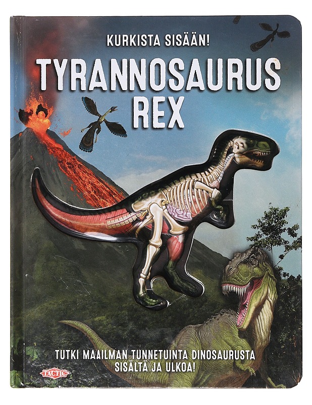 Tyrannosaurus rex : Kurkista sisään! - Schatz, Dennis - Lastenkirjat - 10105644542 - 0