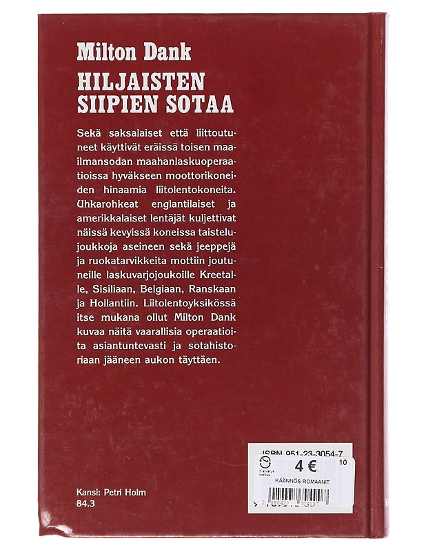 Hiljaisten siipien sotaa - Dank, Milton - Elämäkerrat ja muistelmat - 10105644557 - 1