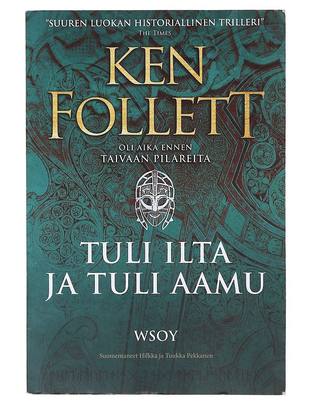 Tuli ilta ja tuli aamu / Taivaan pilarien esinäytös - Follett, Ken - Romaanit ja novellit - 10105644574 - 0