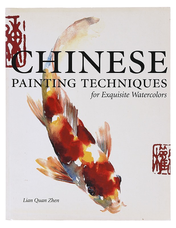 Chinese Painting Techniques - Lian Quan Zhen - Tietokirjat ja oppaat - 10105644581 - 0