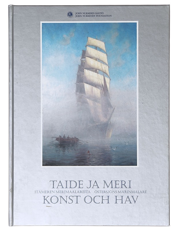 Taide ja meri : Itämeren merimaalareita = Konst och hav : Östersjöns marinmålare - Matti Klinge - Tietokirjat ja oppaat - 10105644596 - 0