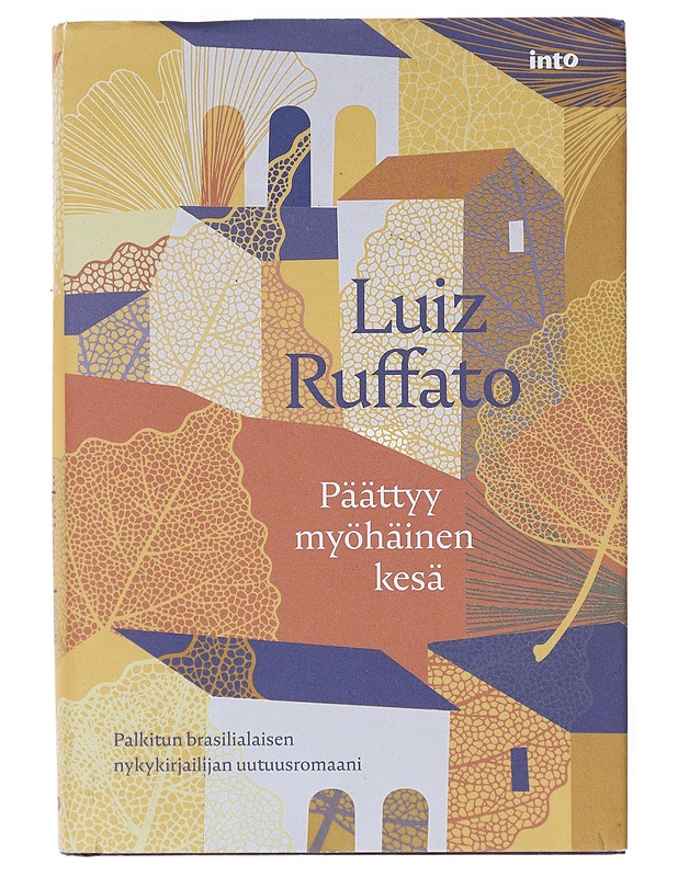 Päättyy myöhäinen kesä - Ruffato, Luiz - Romaanit ja novellit - 10105644724 - 0