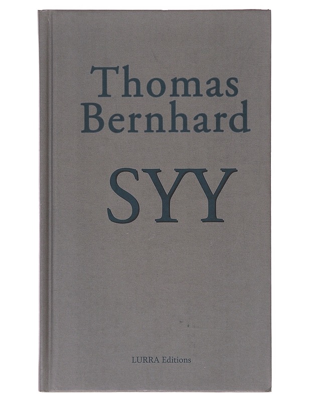 Syy - Bernhard, Thomas - Romaanit ja novellit - 10105644720 - 0