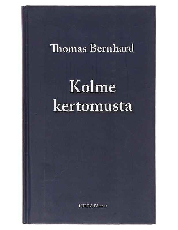 Kolme kertomusta - Bernhard, Thomas - Romaanit ja novellit - 10105644731 - 0