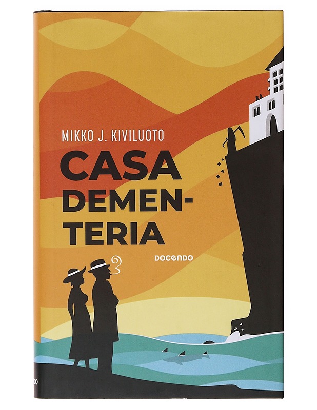 Casa Dementeria  - Mikko J. Kiviluoto - Romaanit ja novellit - 10105644733 - 0