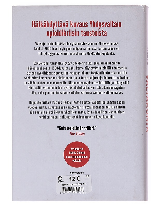 Kivun valtakunta : suku, joka rikastui lääkeriippuvuudella - Keefe, Patrick Radden - Tietokirjat - 10105644735 - 1