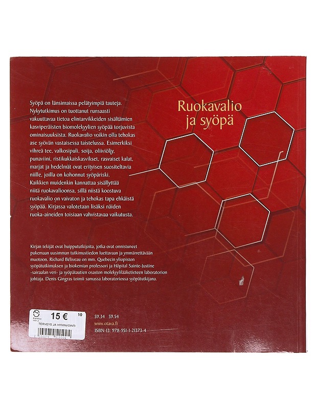 Ruokavalio ja syöpä / syövän ehkäisy ja hoito ravinnon avulla - Béliveau, Richard - Tietokirjat ja oppaat - 10105644759 - 1