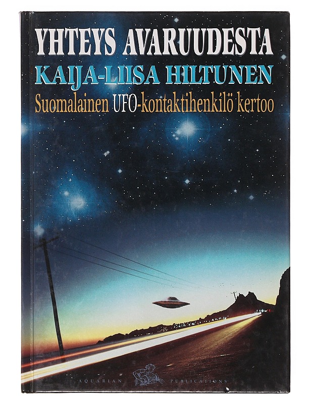 Yhteys avaruudesta - Hiltunen, Kaija-Liisa - Tietokirjat ja oppaat - 10105644791 - 0