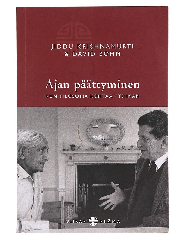 Ajan päättyminen, kun filosofia kohtaa fysiikan - Krishnamurti, J. - Tietokirjat ja oppaat - 10105644799 - 0
