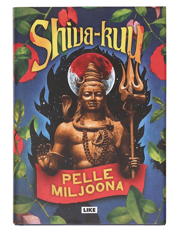 Shiva-kuu - Pelle Miljoona - Romaanit ja novellit - 10105644822 - 0