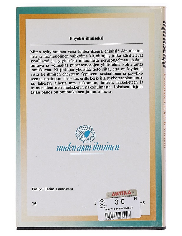Ehyeksi ihmiseksi - Kiviniemi, Erkki - Tietokirjat ja oppaat - 10105644892 - 1