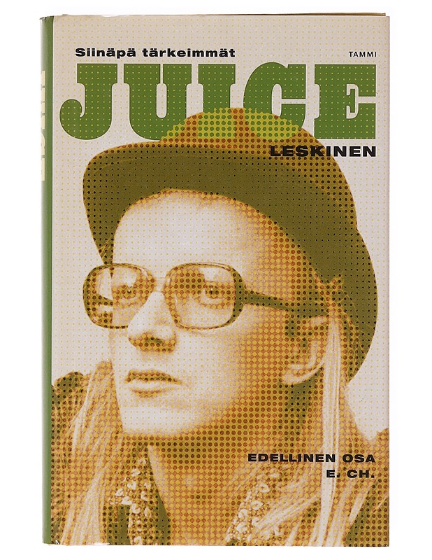 Siinäpä tärkeimmät / Edellinen osa, E. CH - Leskinen Juice - Elämäkerrat ja muistelmat - 10105644949 - 0