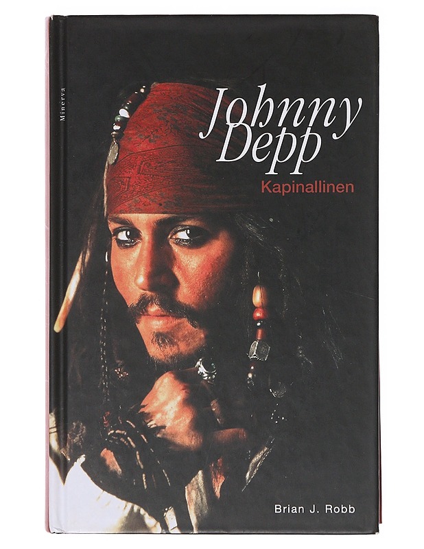 Johnny Depp / kapinallinen - Robb, Brian J. - Elämäkerrat ja muistelmat - 10105644983 - 0