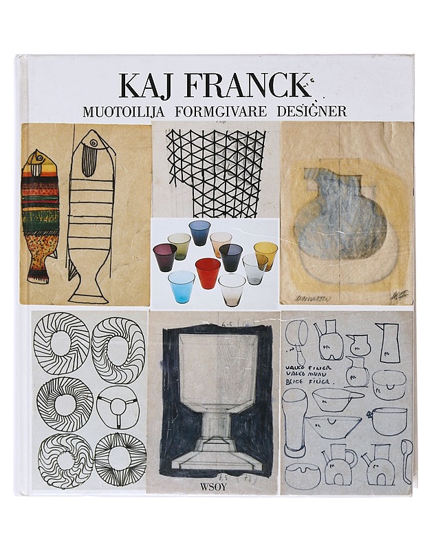 Kaj Franck : muotoilija, formgivare, designer - Kalin, Kaj - Elämäkerrat ja muistelmat - 10105645038 - 0