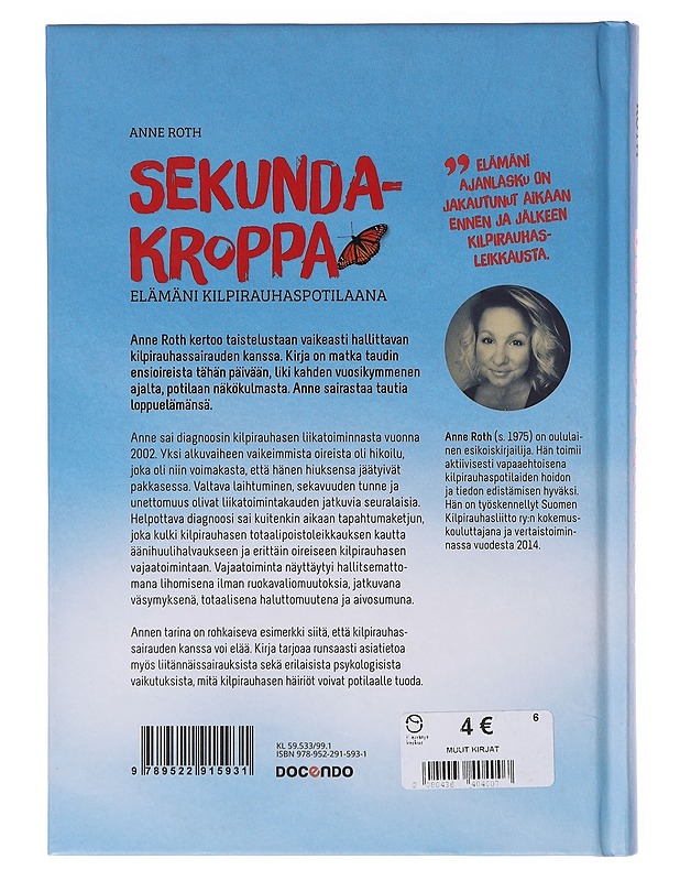 Sekundakroppa : elämäni kilpirauhaspotilaana - Anne Roth - Elämäkerrat ja muistelmat - 10105645179 - 1
