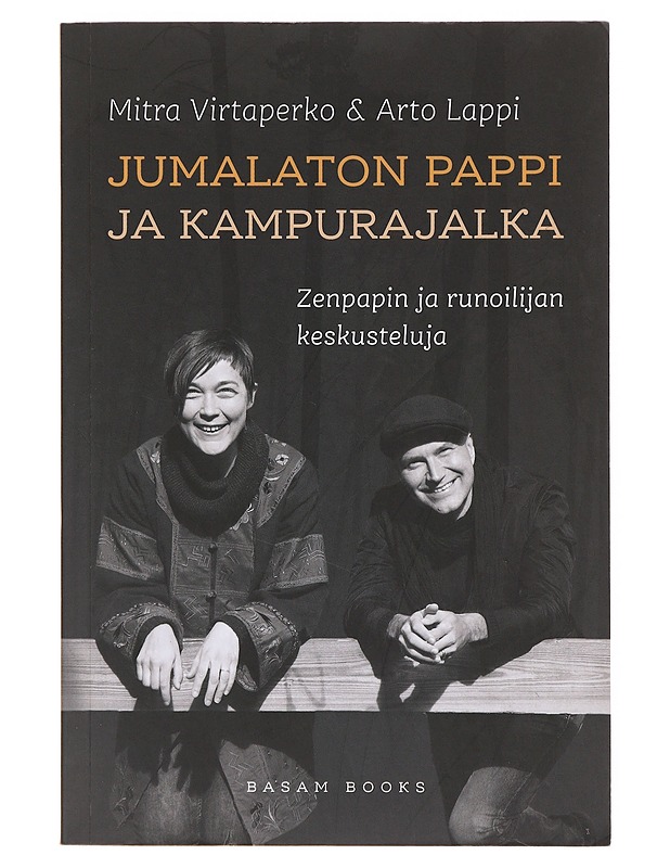 Jumalaton pappi ja kampurajalka / zenpapin ja runoilijan keskusteluja - Virtaperko, Mitra - Elämäkerrat ja muistelmat - 10105645200 - 0
