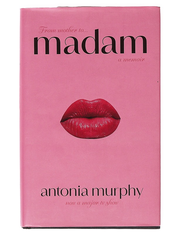 Madam : a memoir - Antonia Murphy - Elämäkerrat ja muistelmat - 10105645292 - 0