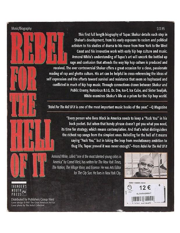 Rebel for the Hell of it ; The Life of Tupac Shakur - Armond White - Elämäkerrat ja muistelmat - 10105645305 - 1