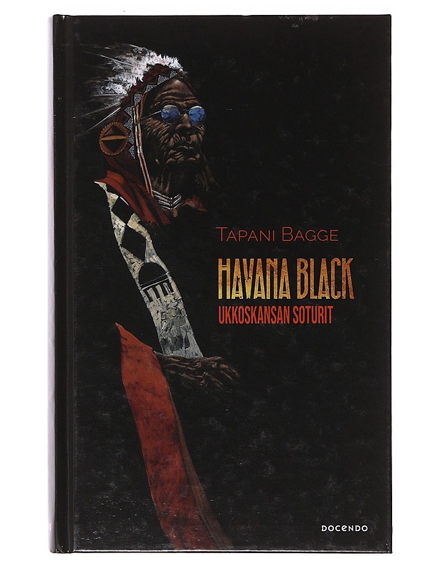 Havana Black , ukkoskansan soturit - Tapani Bagge - Elämäkerrat ja muistelmat - 10105645327 - 0