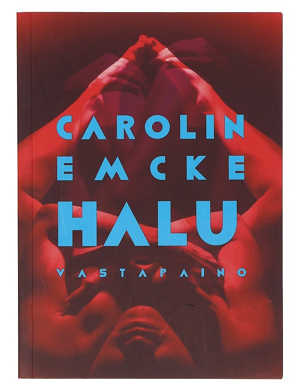 Halu - Emcke, Carolin - Elämäkerrat ja muistelmat - 10105645338 - 0