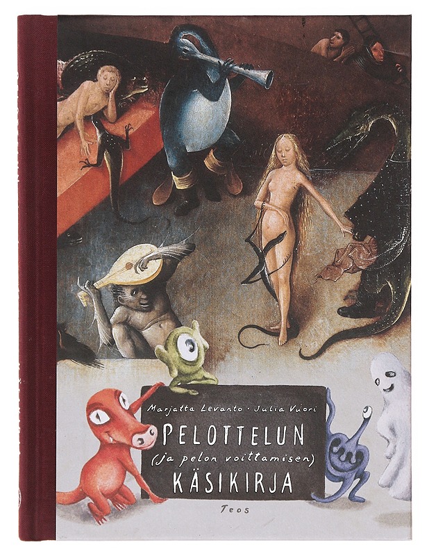 Pelottelun (ja pelon voittamisen) käsikirja - Levanto, Marjatta - Nuorten kirjat - 10105645378 - 0