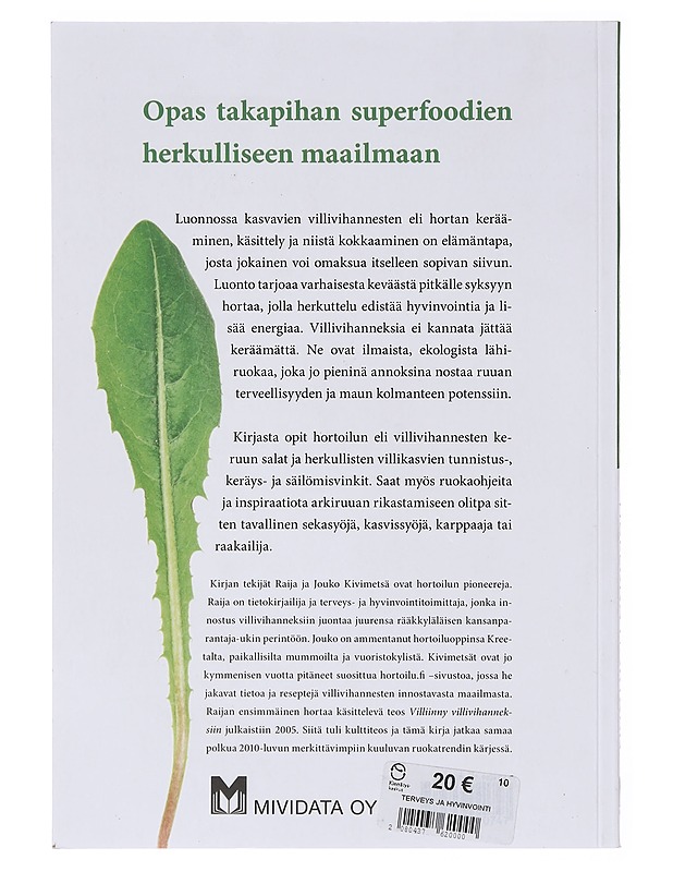 Hulluna hortaan : hyvinvointia ja herkkuja villivihanneksista - Kivimetsä, Raija - Tietokirjat ja oppaat - 10105645408 - 1