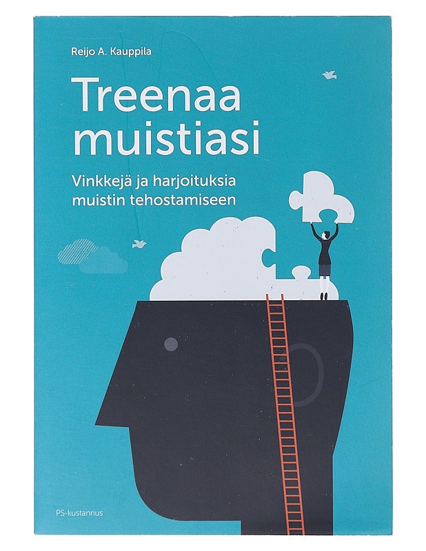 Treenaa muistiasi : Vinkkejä ja harjoituksia muistin tehostamiseen - Reijo A. Kauppila - Tietokirjat ja oppaat - 10105645415 - 0