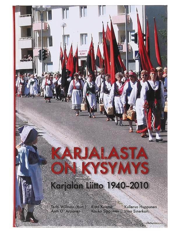 Karjalasta on kysymys. Karjan Liitto 1940-2010 -Terhi Willman (toim.) - Historiakirjat - 10105645482 - 0