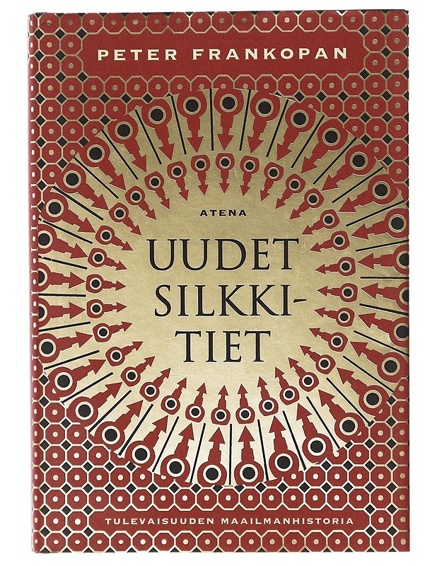 Uudet silkkitiet - Frankopan, Peter - Kirja lahjaksi - 10105645475 - 0