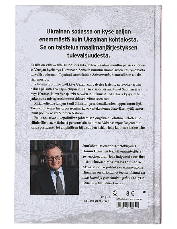 Missä enkelitkin pelkäävät : hyökkäävä Venäjä ja Suomen turvallisuus - Hannu Himanen - Historiakirjat - 10105645506 - 1