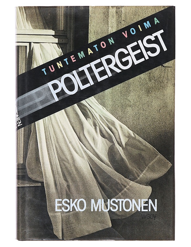 TUNTEMATON VOIMA - POLTERGEIST - ESKO MUSTONEN - Tietokirjat ja oppaat - 10105645525 - 0