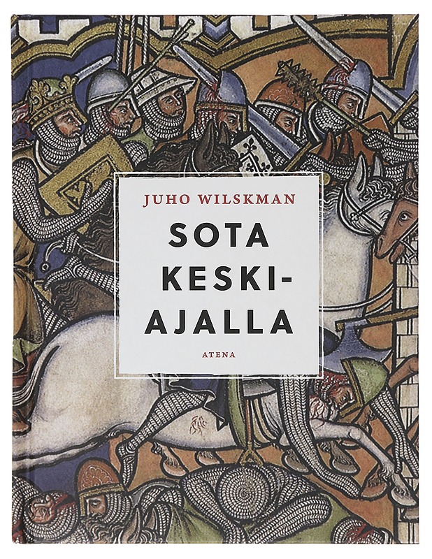 Sota keskiajalla - Juho Wilskman - Historiakirjat - 10105645532 - 0
