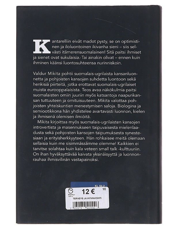 Kantarellin kuuntelun taito / itämerensuomalaista maailmankuvaa etsimässä - Mikita, Valdur - Tietokirjat ja oppaat - 10105645539 - 1