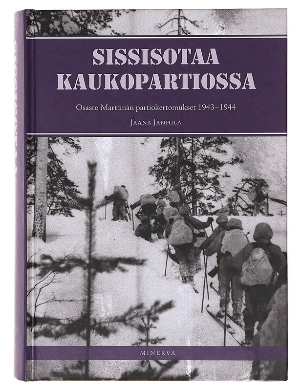 Sissisotaa kaukopartiossa - Janhila, Jaana - Historiakirjat - 10105645538 - 0