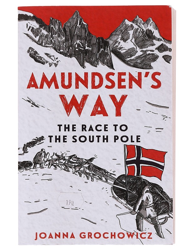 Amundsen's Way. The Race to North Pole - Joanna Grochowicz - Elämäkerrat ja muistelmat - 10105645547 - 0