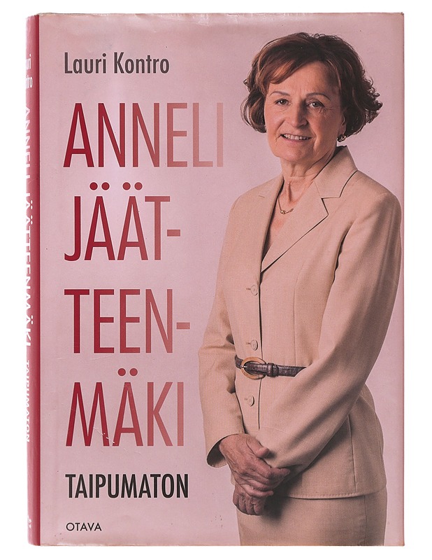 Anneli Jäätteenmäki / taipumaton - Kontro, Lauri - Elämäkerrat ja muistelmat - 10105645551 - 0