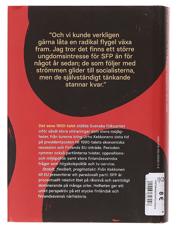 Stabilt, flexibelt, pragmatiskt / från Kekkonen till EU : Svenska folkpartiet 1970-1995 - Torbjörn Kevin - Historiakirjat - 10105645586 - 1